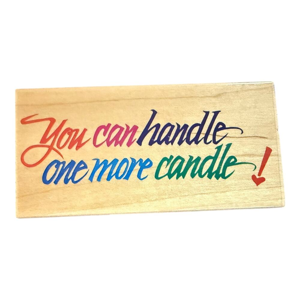 All Night Media You Can Handle One More Candle! 550J51 Rubber Stamp